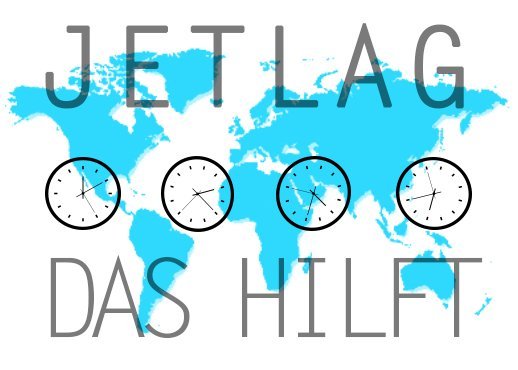 Weltkarte mit Uhren und Schriftzug Jetlag hilft
